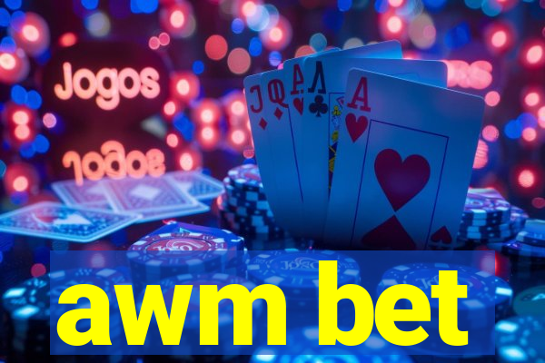 awm bet